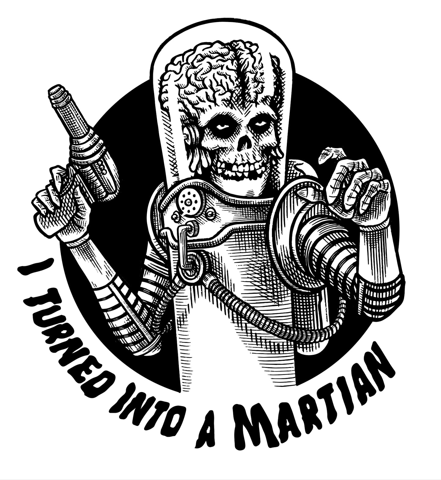 I TURNED INTO A MARTIAN